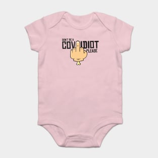 Don't be a CovIdiot please! Baby Bodysuit